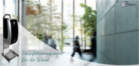 Desinfektionsmittelspender für die Wand überzeugen als kompakte und flexible Lösung