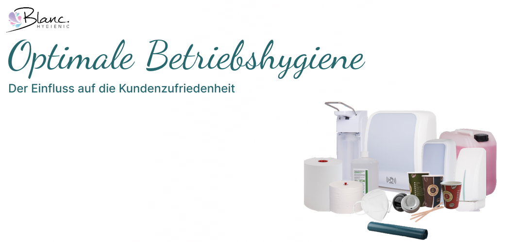 Der Einfluss einer optimalen Betriebshygiene auf die Kundenzufriedenheit