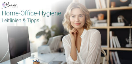 Home-Office-Hygiene: Leitlinien und Tipps
