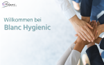 Mehr als nur ein Bürojob - Willkommen bei Blanc Hygienic