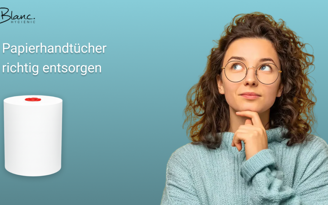 Papierhandtücher richtig entsorgen